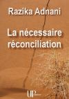 Ebook - Philosophie, religions - La nécessaire réconciliation - Razika Adnani