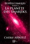 Ebook - Science-fiction - La planète des Smarjiks - Chérif Arbouz